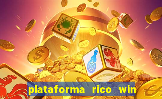 plataforma rico win paga mesmo